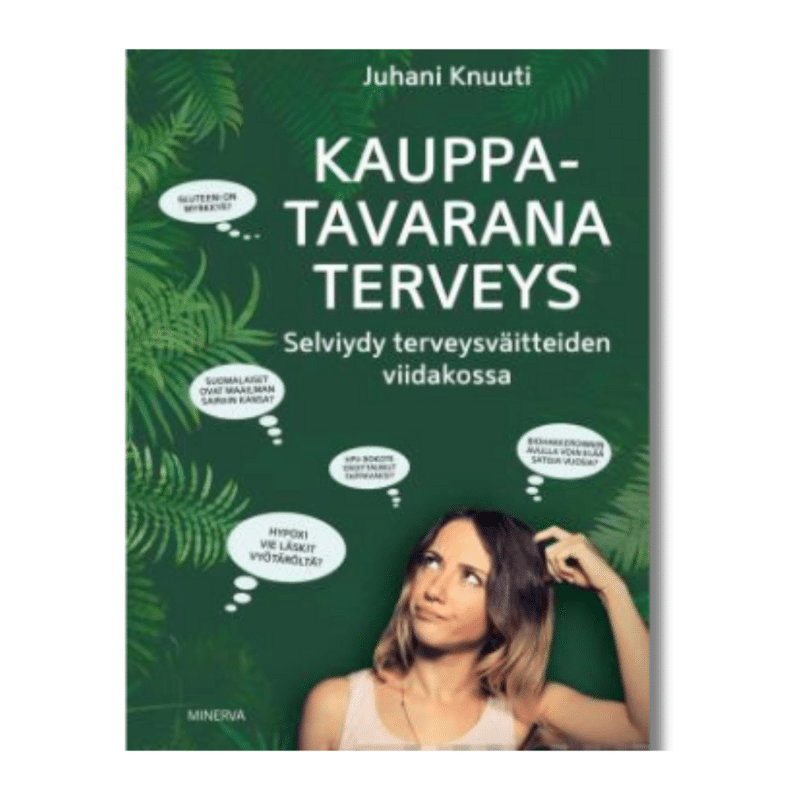 Docendo / Kauppatavarana terveys - Suojaudu terveysväitteiden viidakossa