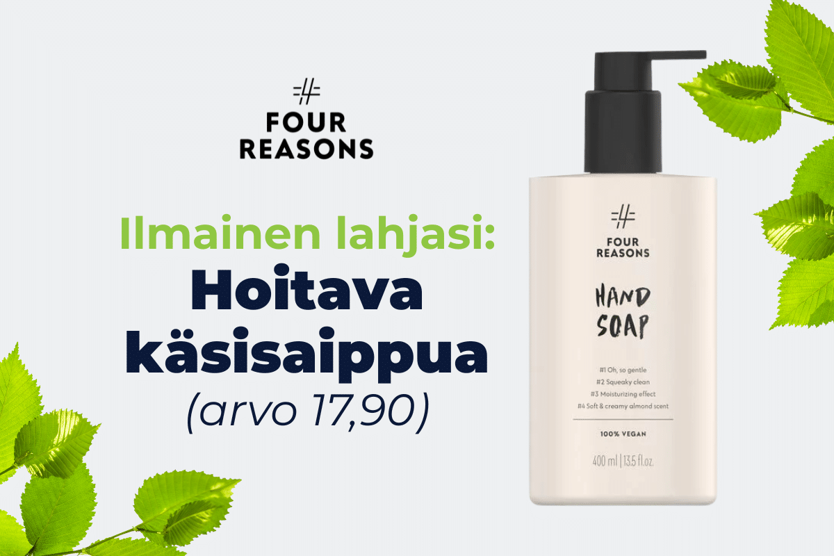 Four Reasons -tuotesetin ostajalle Käsisaippua 0€! (arvo 17,90€)