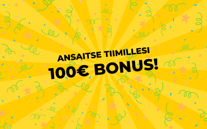 Kuvassa teksti: "Ansaitse tiimillesi 100 euron bonus!"